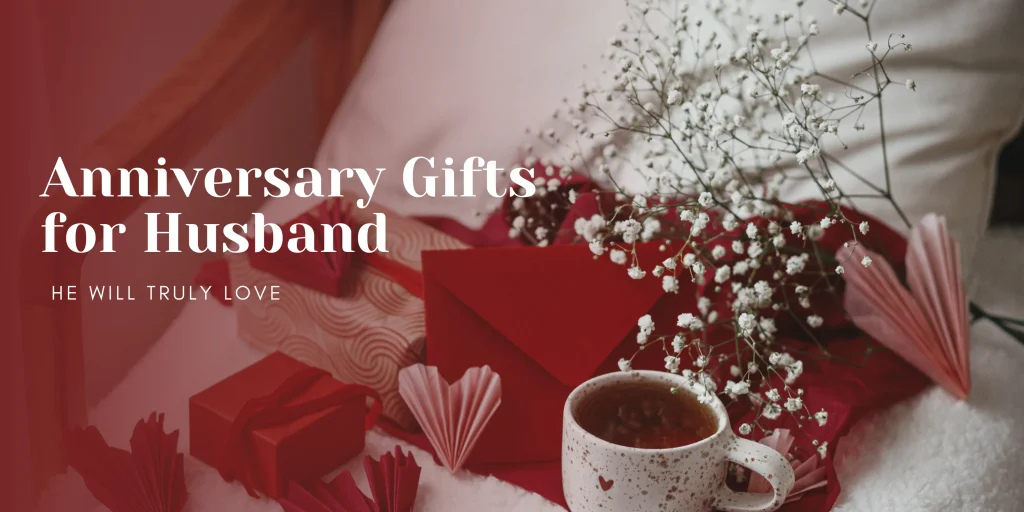 Anniversary Gifts for Husband