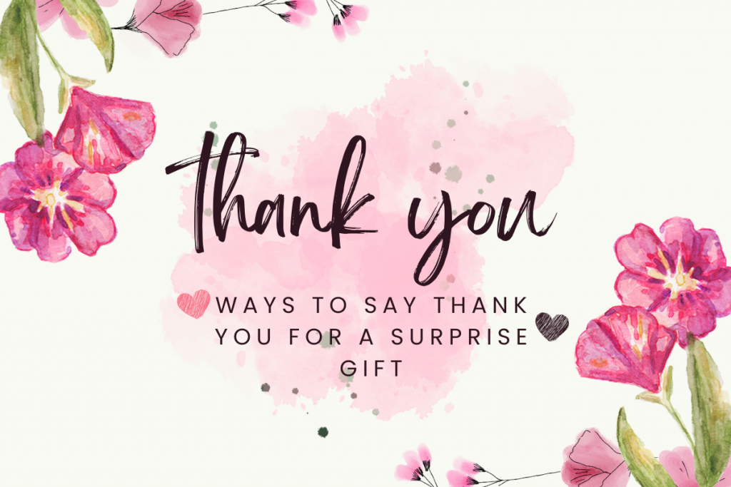 How to Say Thank You for an Unexpected Gift