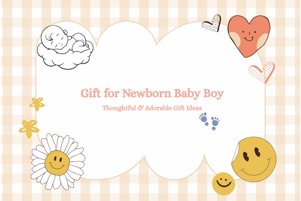 Gift Ideas for Newborn Baby Boy
