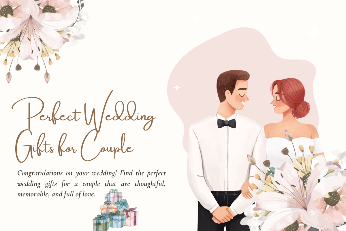 Perfect Wedding Gift Ideas for Couple